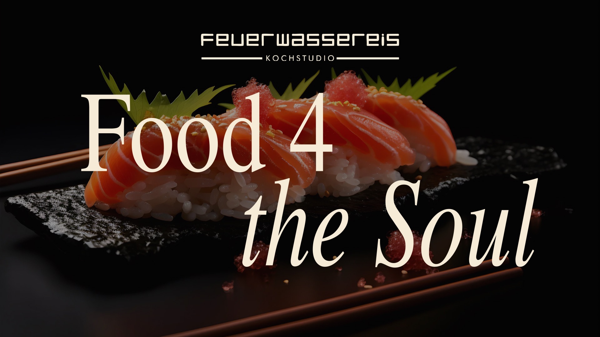 FOOD 4 THE SOUL….. Sushi Kurs mit Duc 05.09.2026