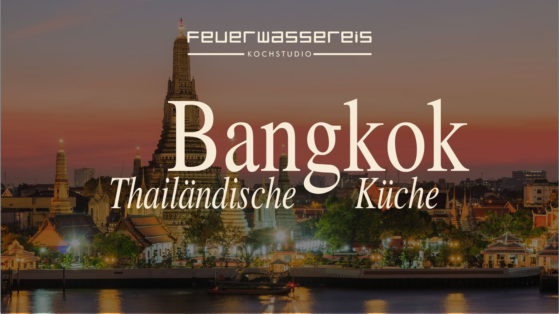 Bangkok … Thailändische Küche 10.10.2026